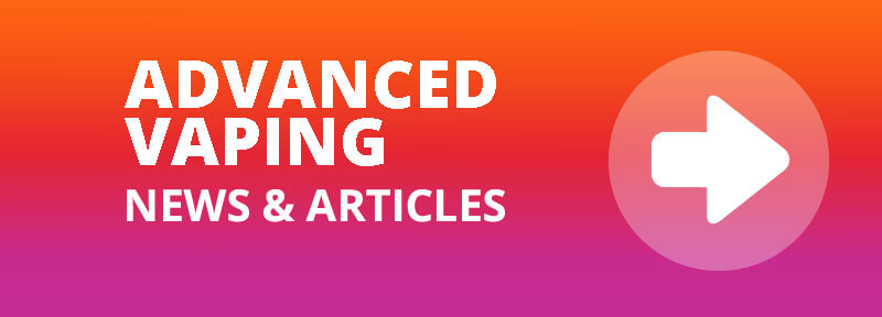 Advanced Vaping Articles